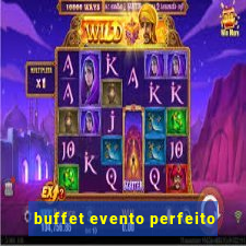 buffet evento perfeito